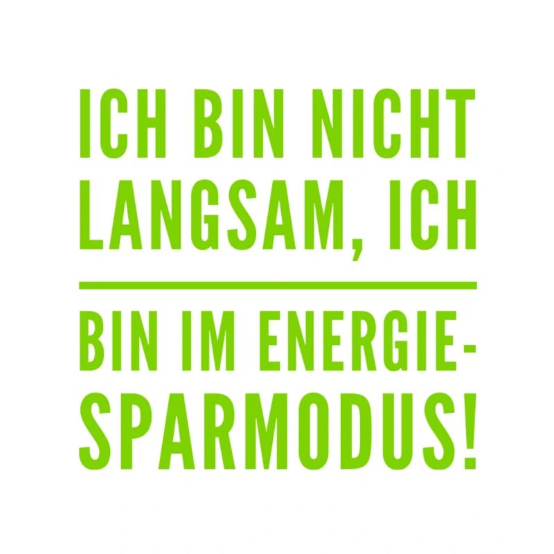 ich bin nicht langsam