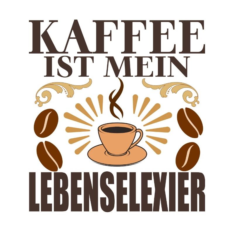 Kaffee Lebenselixier Spruch