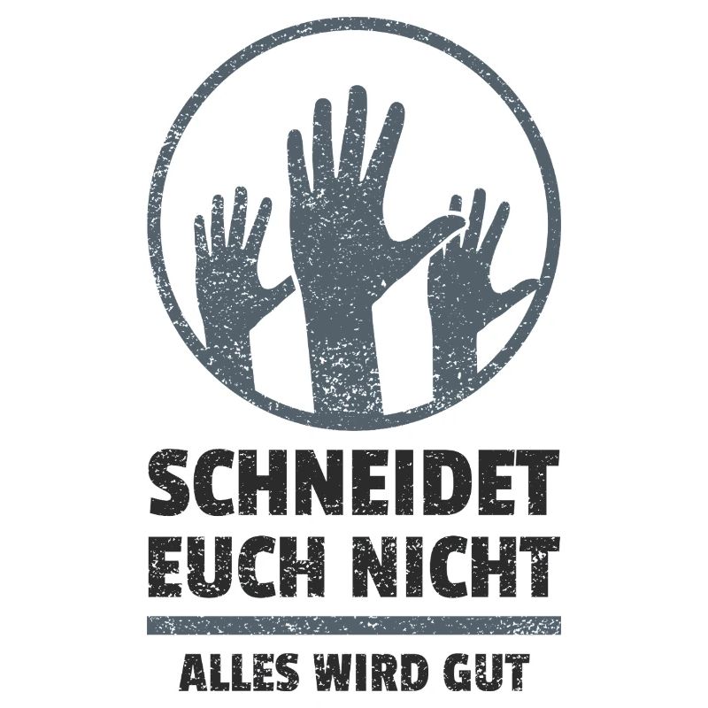 logo schneidet euch nicht