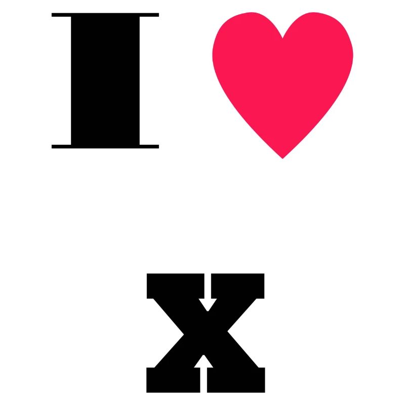 I love X