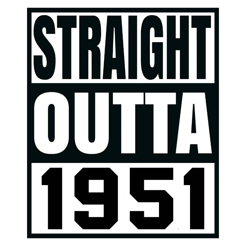 STRAIGHT OUTTA 1951