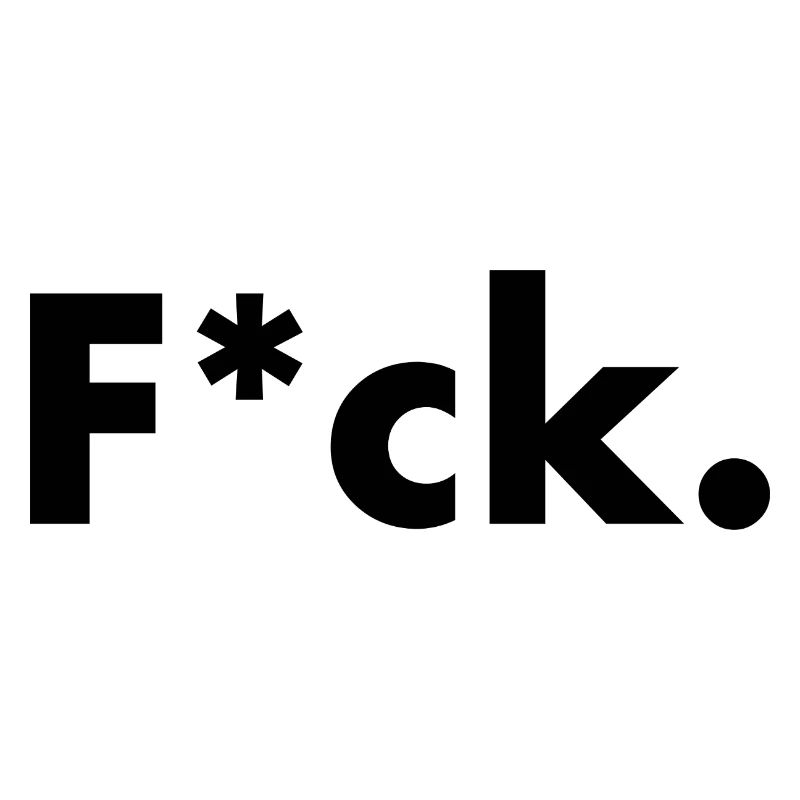 F*ck.