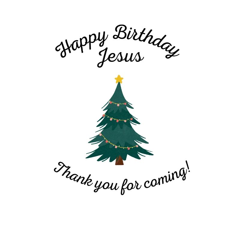 Happy Birthday Jesus