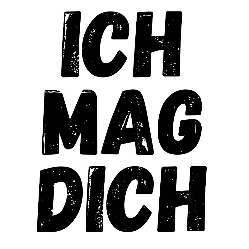 Ich mag dich