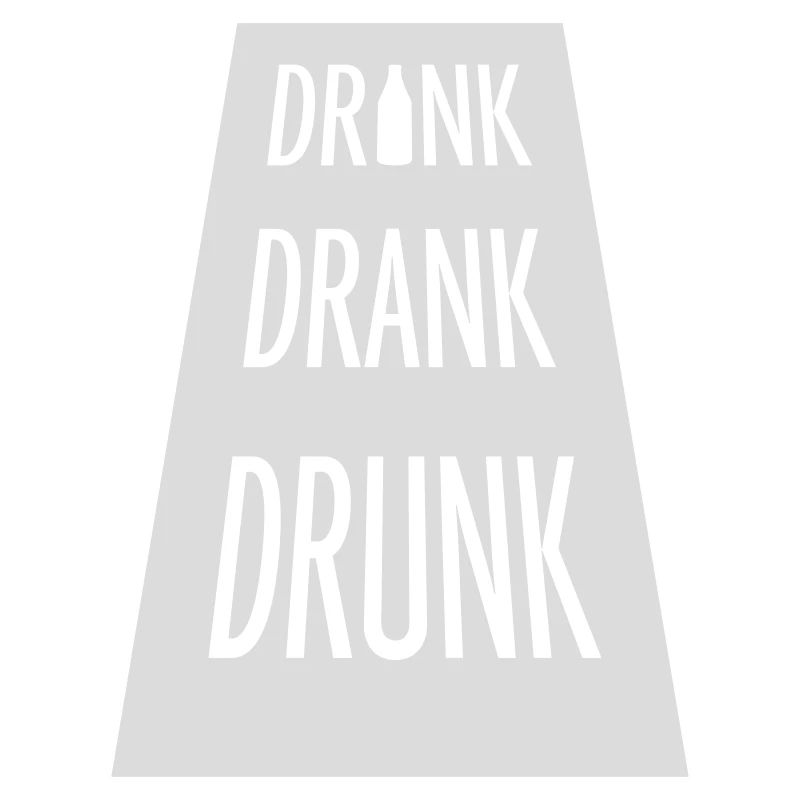 drink drank drunk quote