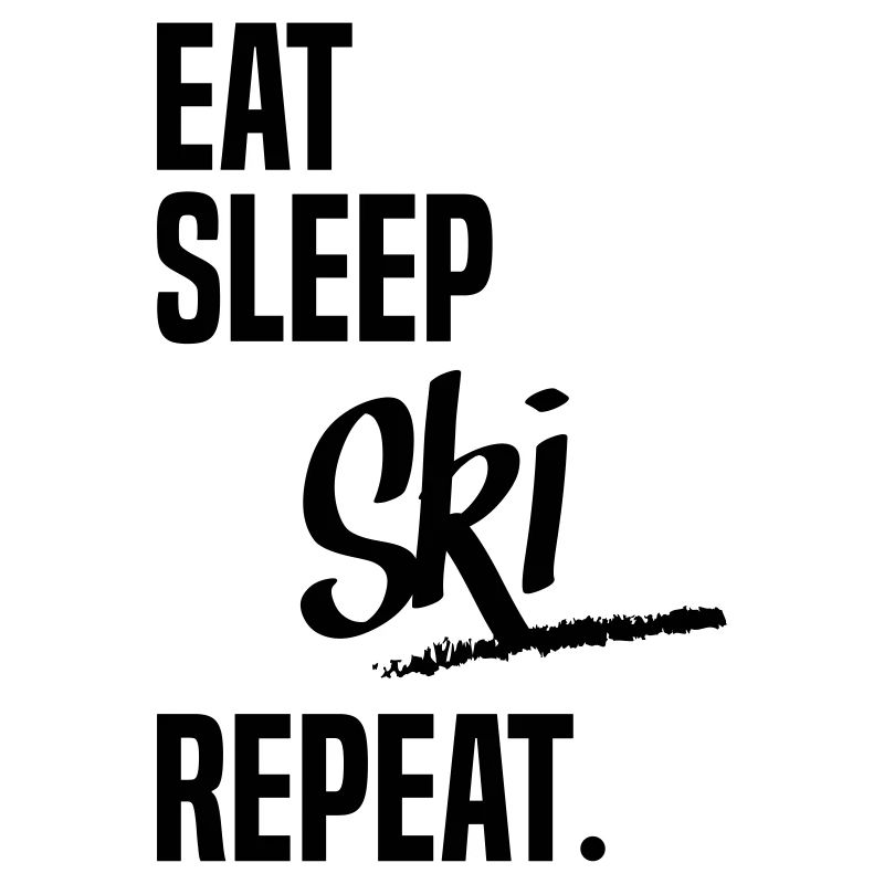 EAT SLEEP SKI