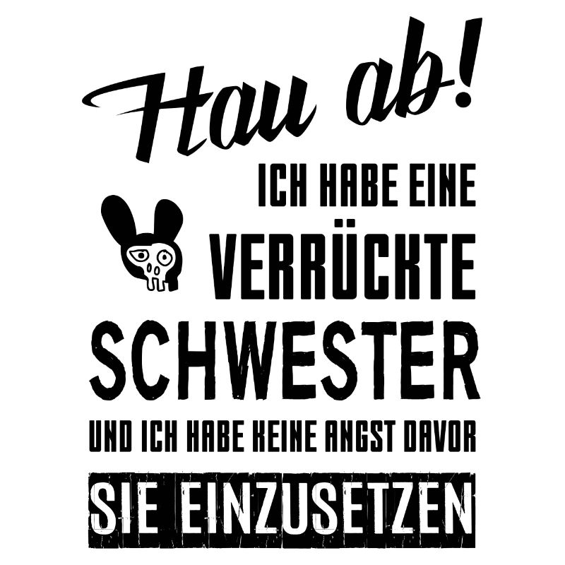 Verrückte Schwester