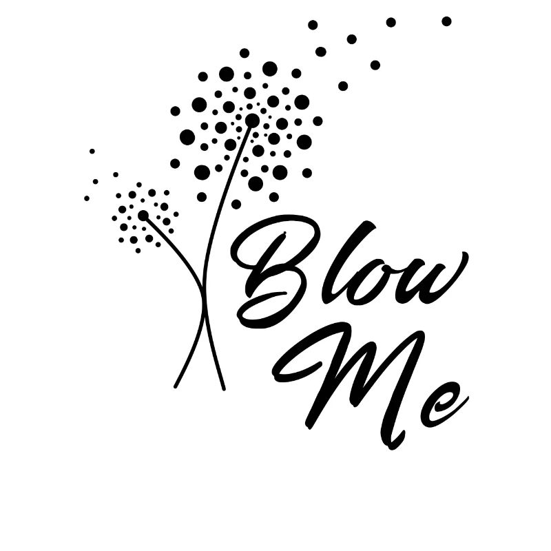 Blow Me