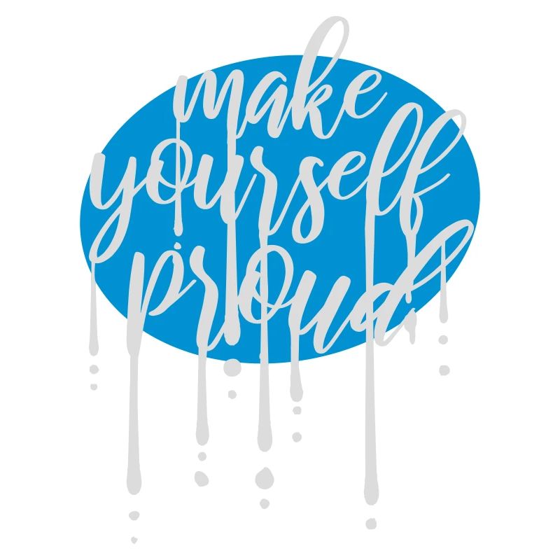make yourself proud quote