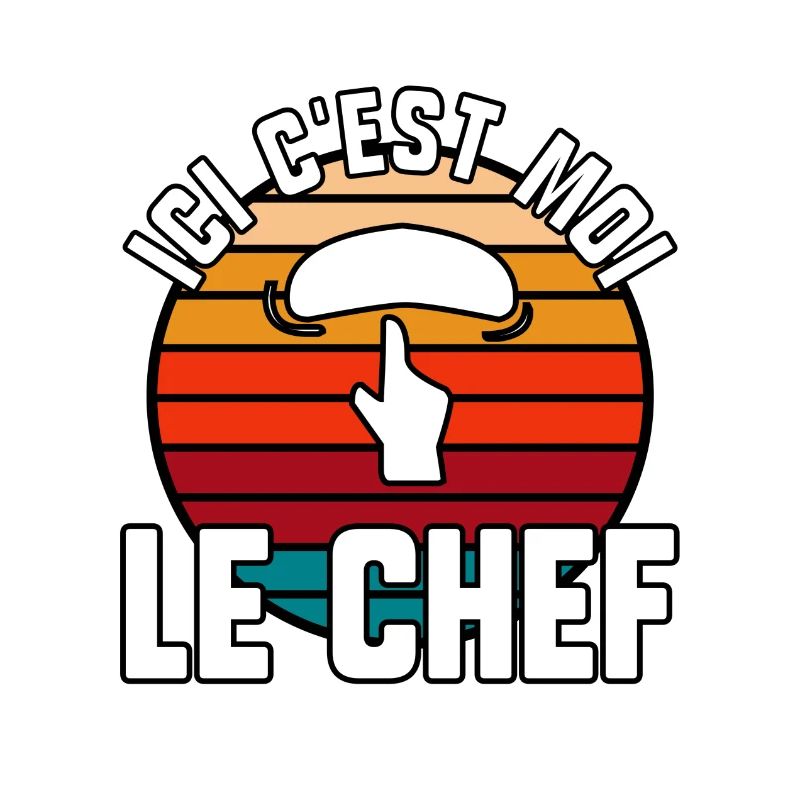 Ici c’est moi le chef
