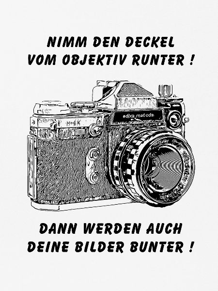 Kamera mit Spruch