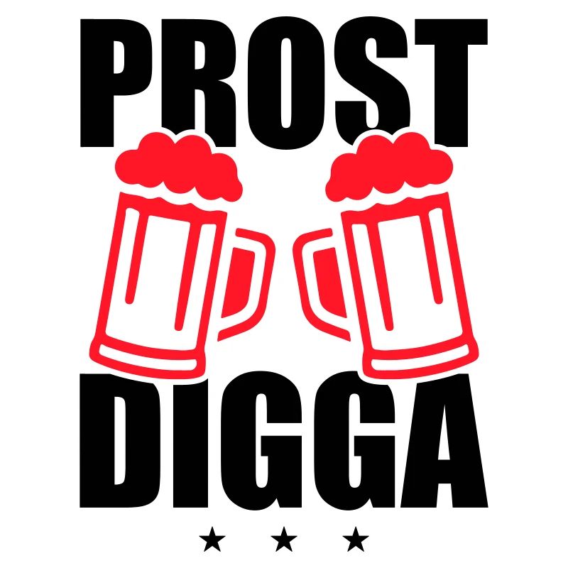 Prost Digga Bier