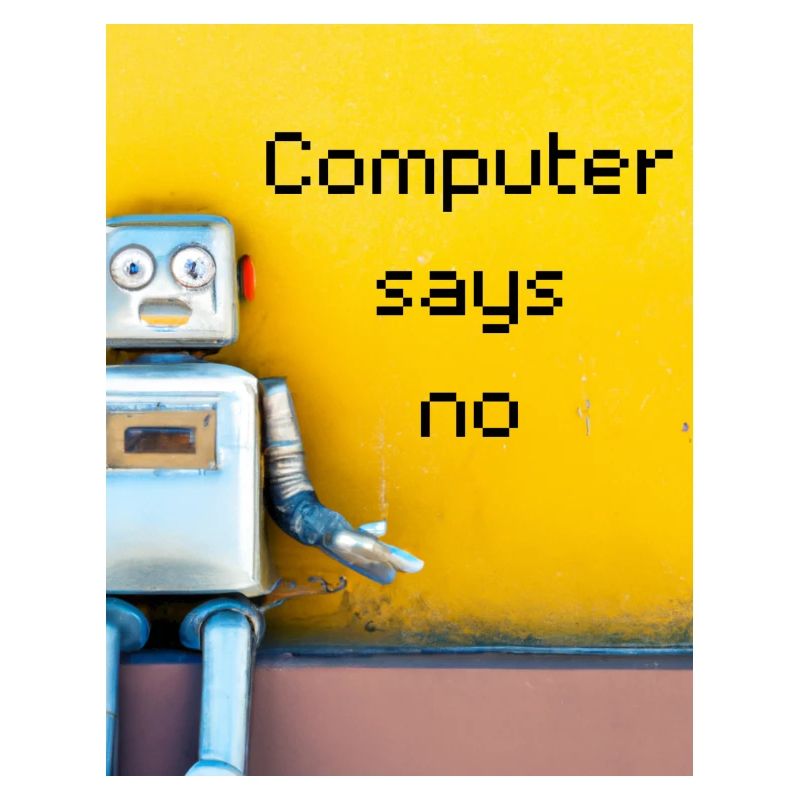 Computer says no