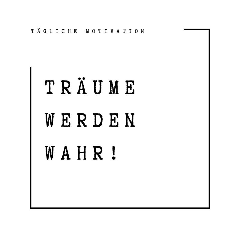 Träume werden wahr!