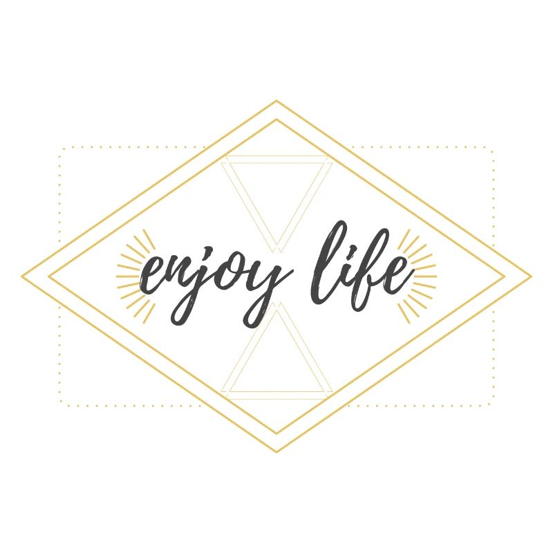 enjoy life