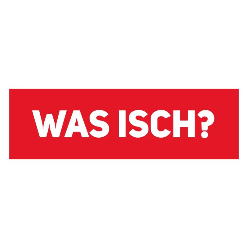 Was isch? Rot
