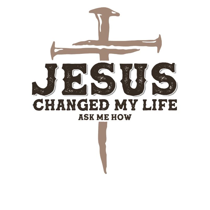 Jesus Changed My Life , 1 Cross 3 nails 4 given
