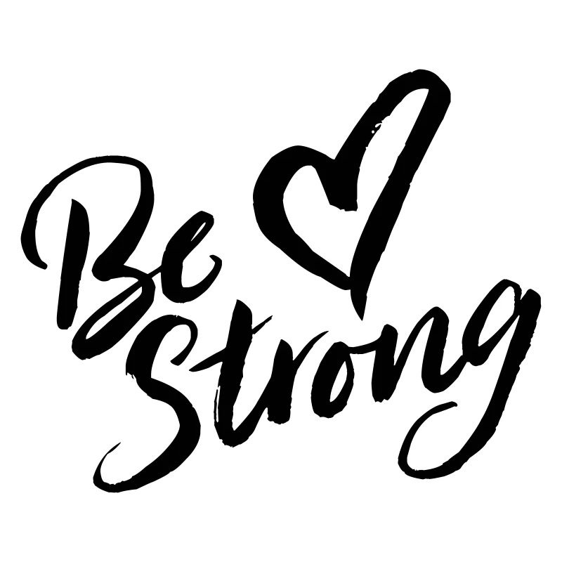 be strong