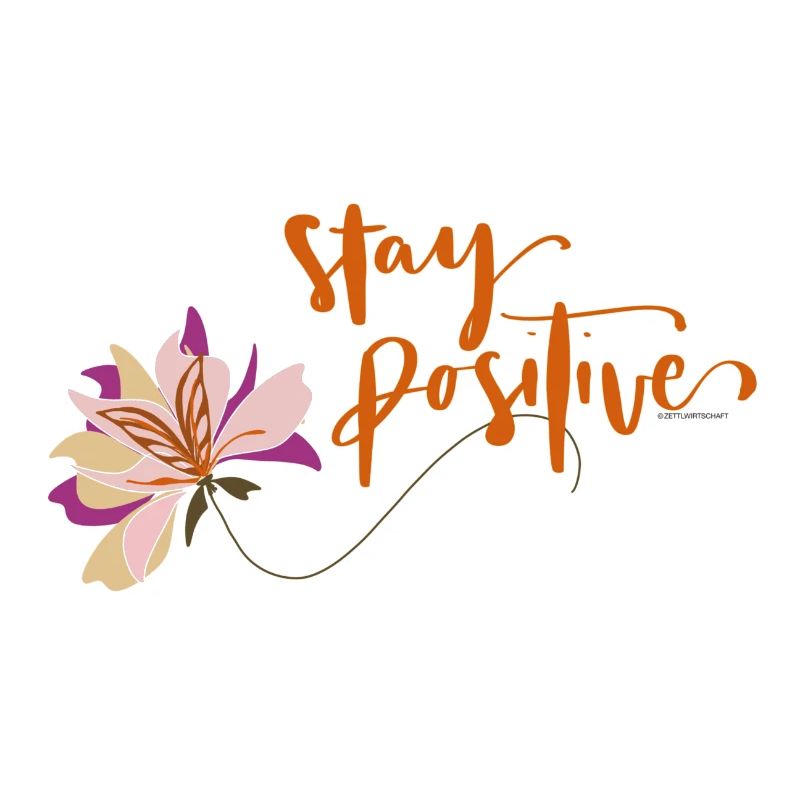 Stay positive