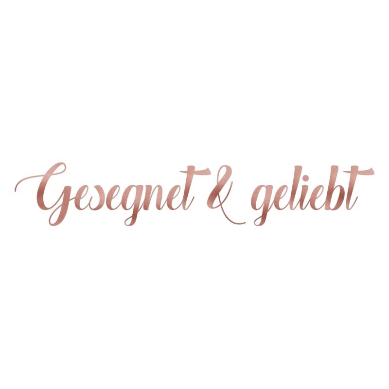 Gesegnet & geliebt