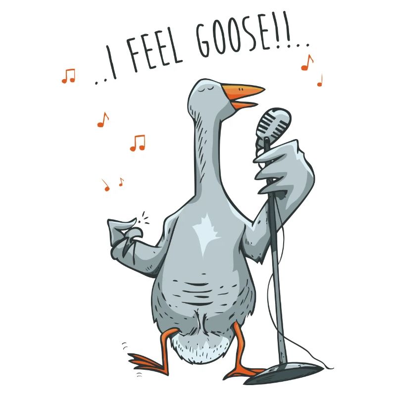 I feel Goose
