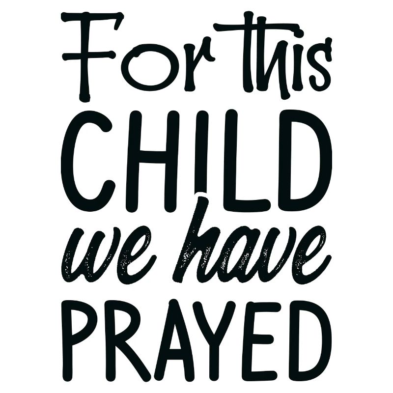 For this Child we have prayed