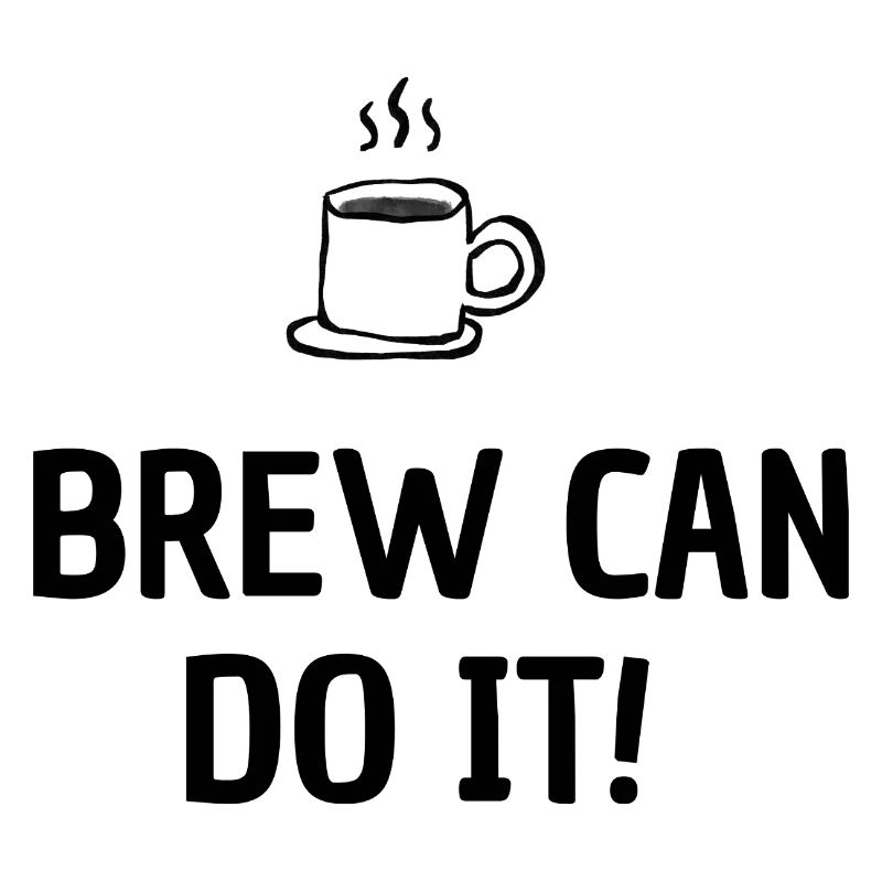 Brew Can Do It - Design for Coffee Lovers