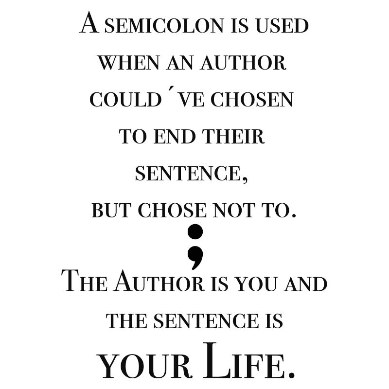 Your life Semikolon