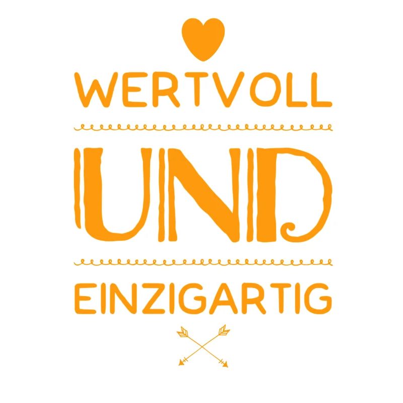 wertvoll und einzigartig