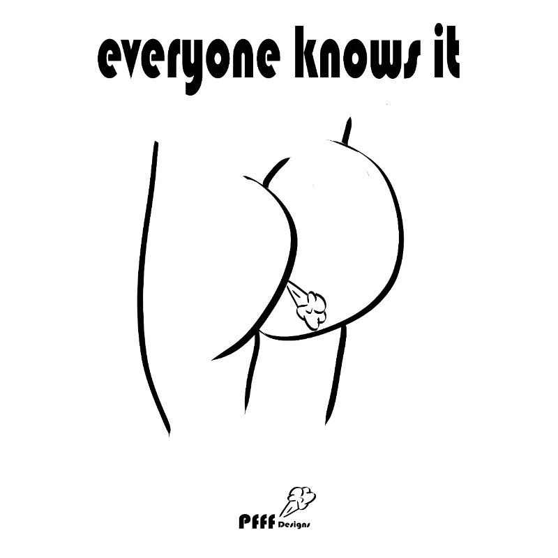 everyone knows it