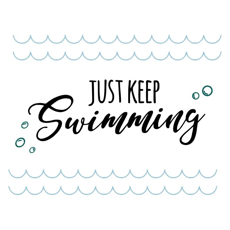 keep swimming