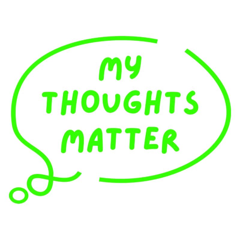 my thoughts matter