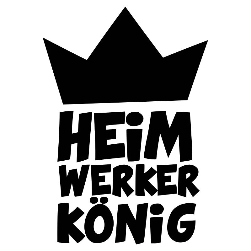HEIMWERKERKÖNIG