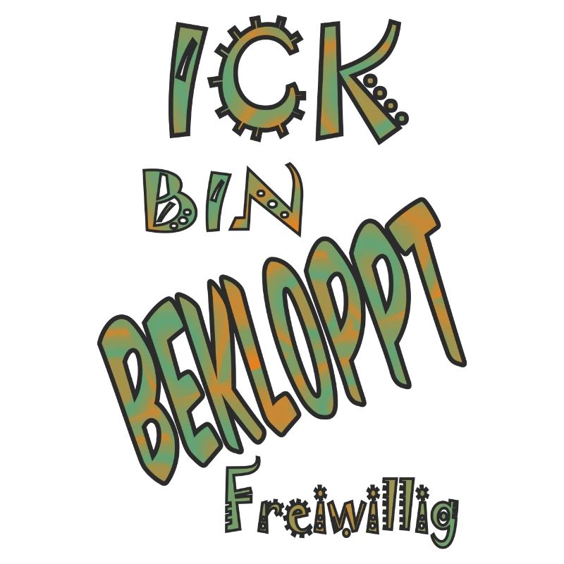 spruch bin bekloppt