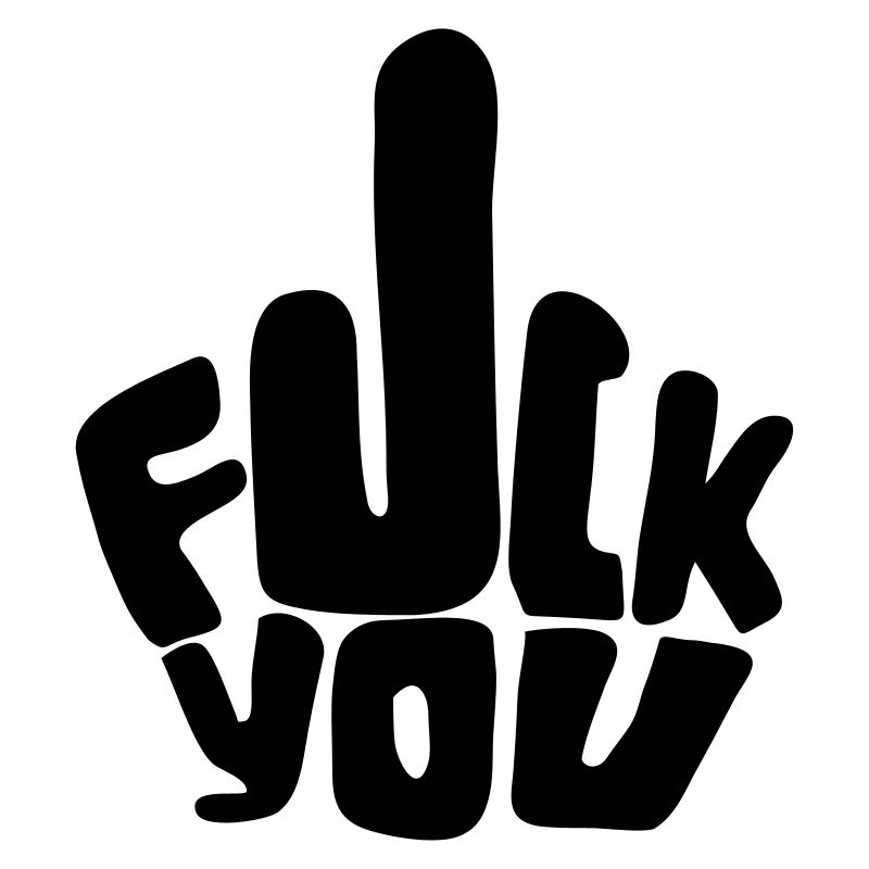 FUCK YOU