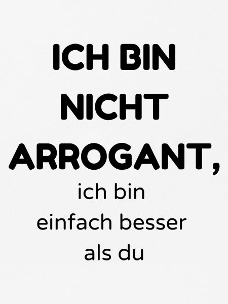 Arrogant
