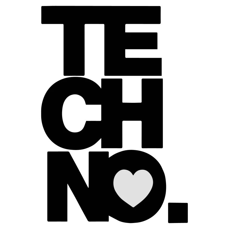 I love TECHNO