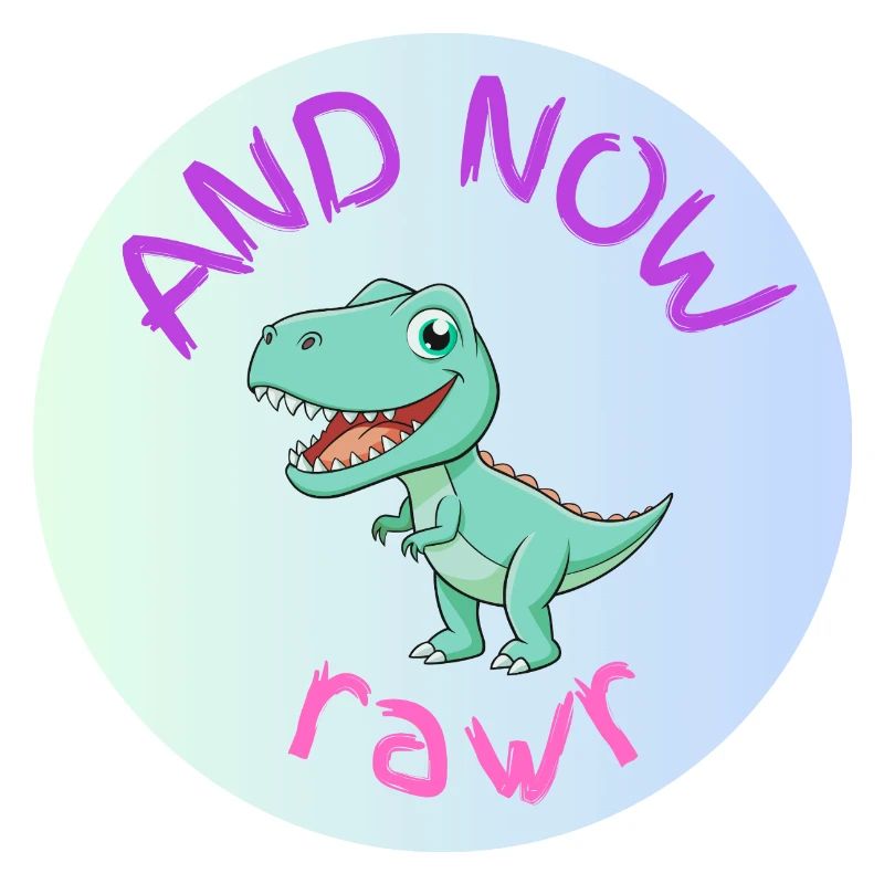UND JETZT RAWR - Dino