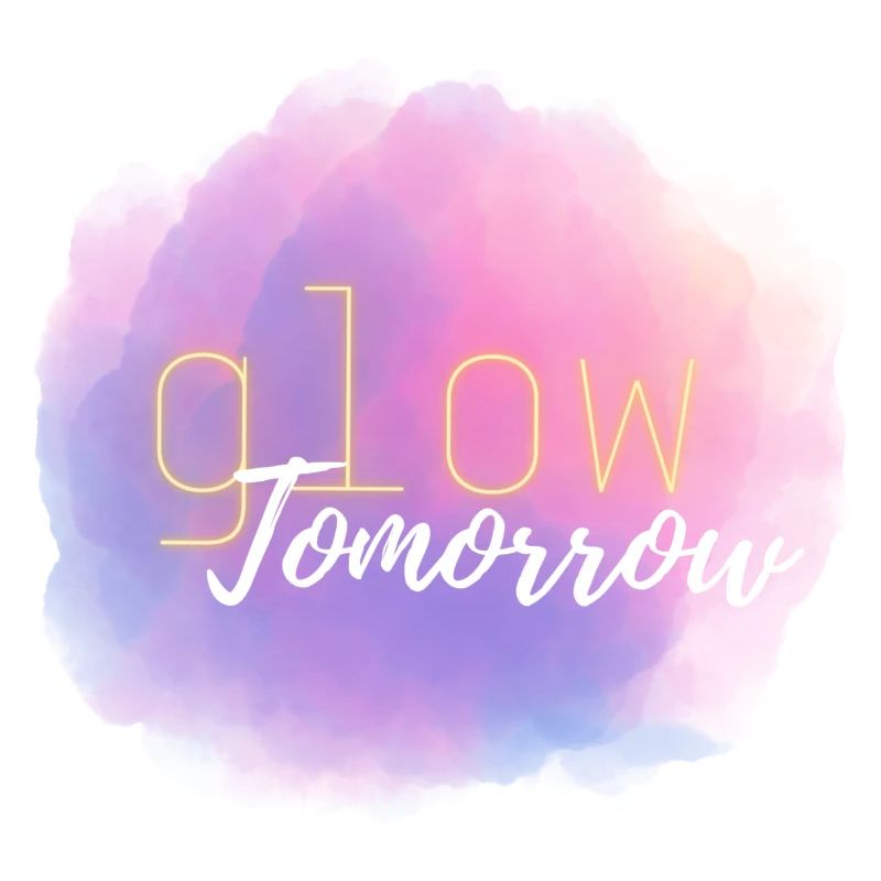 Glow Tomorrow~