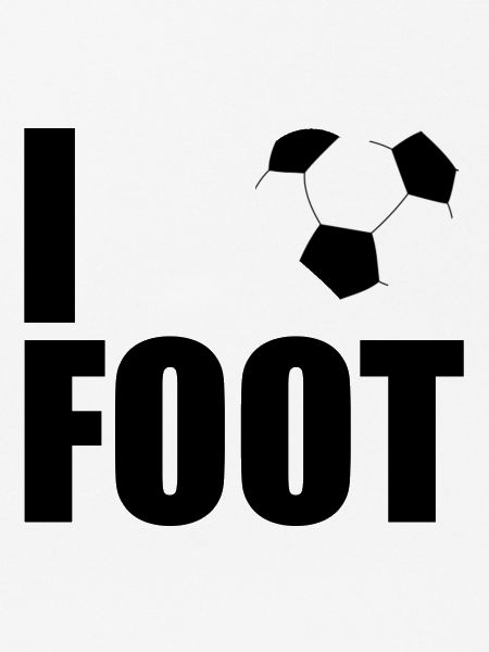 I love foot