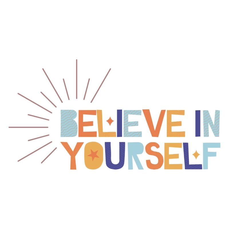 Believe In Yourself