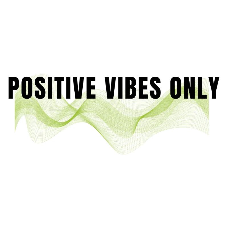 Nur positive Vibes