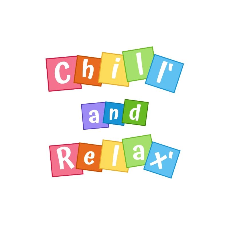chill and relax