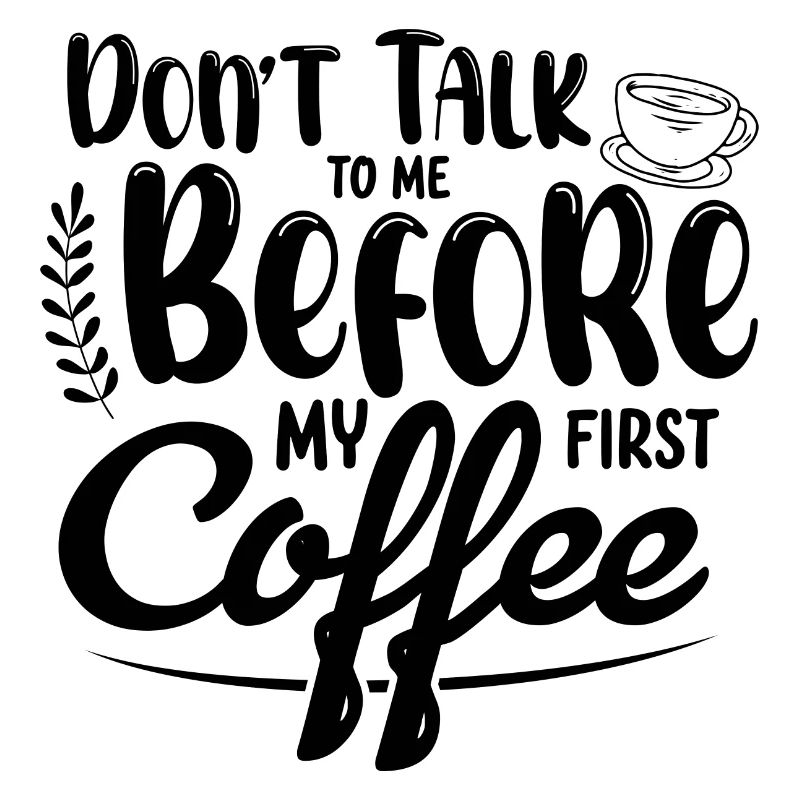 Don't talk to me. I need a coffee first