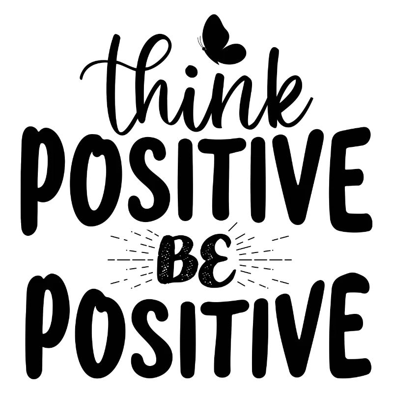 Denk positiv sei positiv