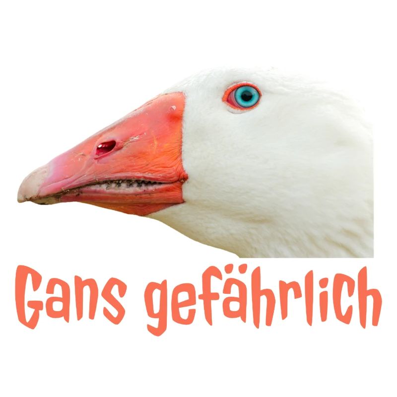 Ganz Gefährlich Gänsekopf