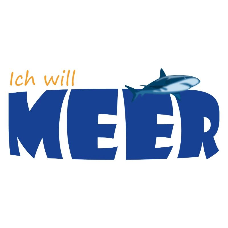 ICH WILL MEER