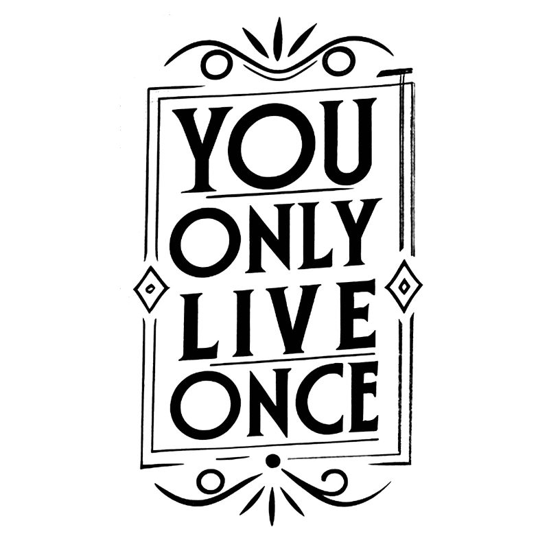 you only live once 