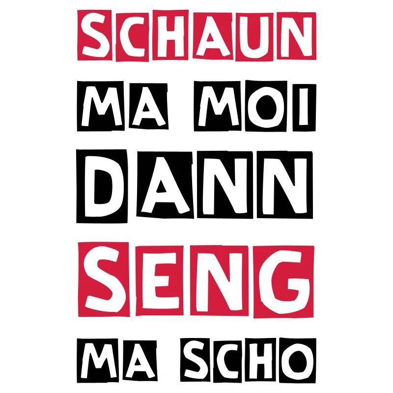 schaun ma moi...