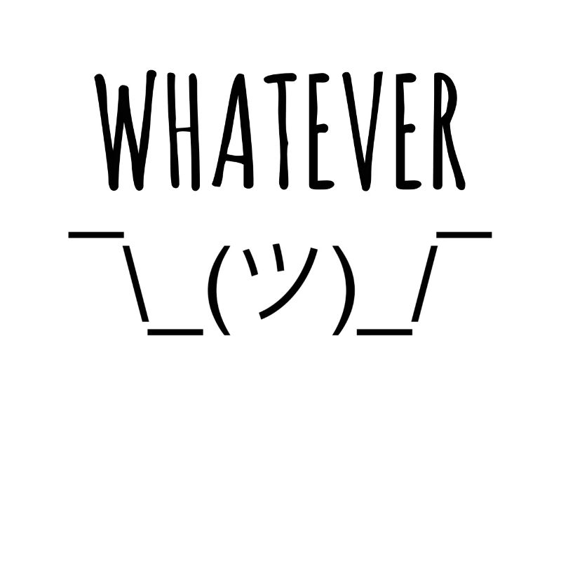 whatever